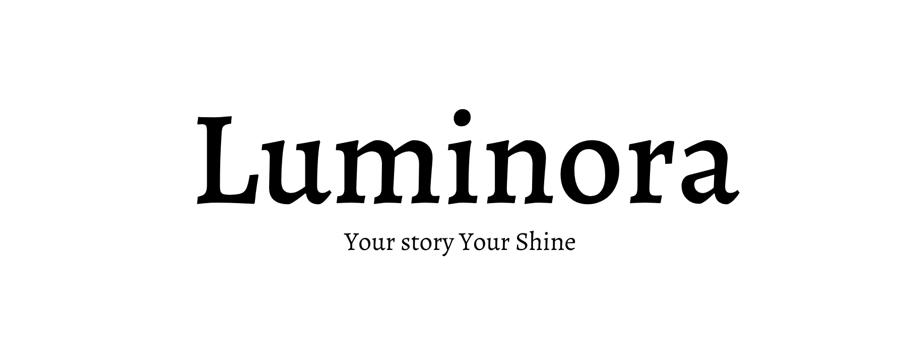 About Luminora: Your Story, Your Shine